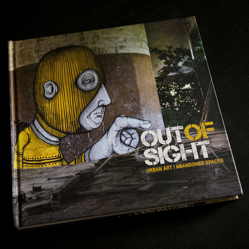 OUT OF SIGHT - Urban Art/Abandoned Spaces